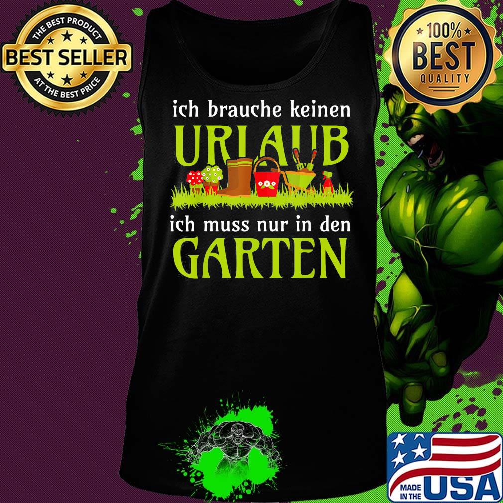 Ich brauche keinen urlaub ich muss nur in den garten s Tank top Ich brauche keinen urlaub ich muss nur in den garten s Tank top