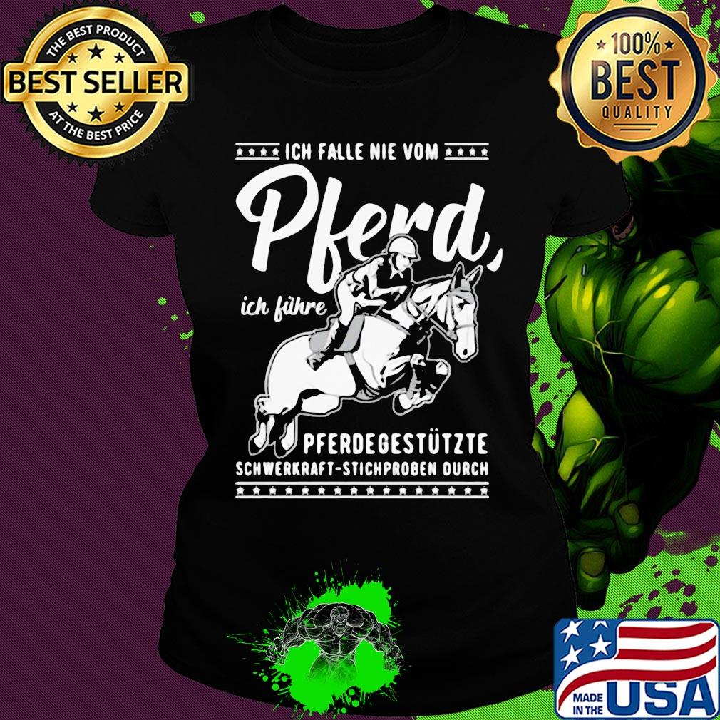 Ich falle nie vom pferd ich führe pferdegestützte schwerkraft stichproben ourch s Ladies tee Ich falle nie vom pferd ich führe pferdegestützte schwerkraft stichproben ourch s Ladies tee