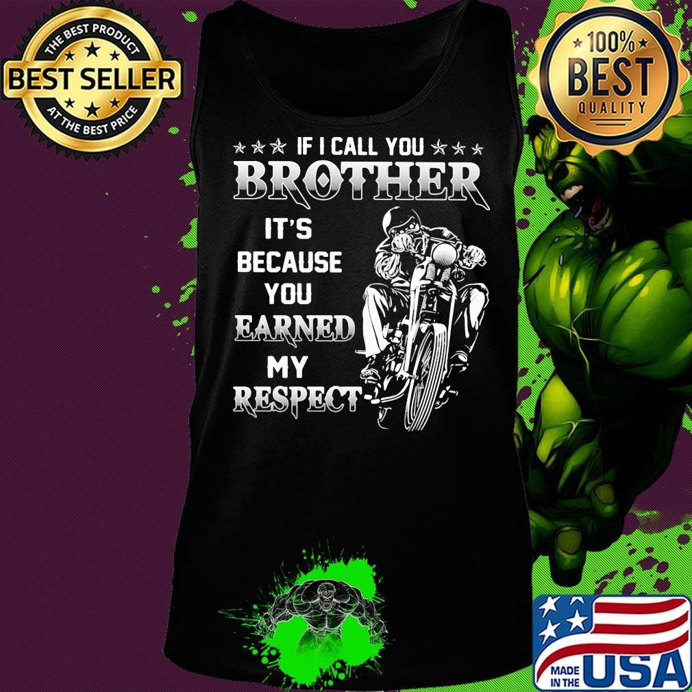 If i call you brother it's because you earned my respect motocross s Tank top If i call you brother it's because you earned my respect motocross s Tank top
