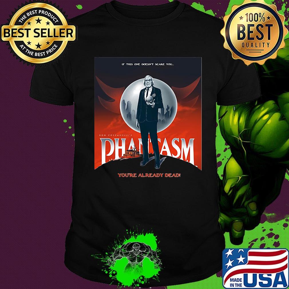 If this one doesn't scare you pantasm you're already dead shirt