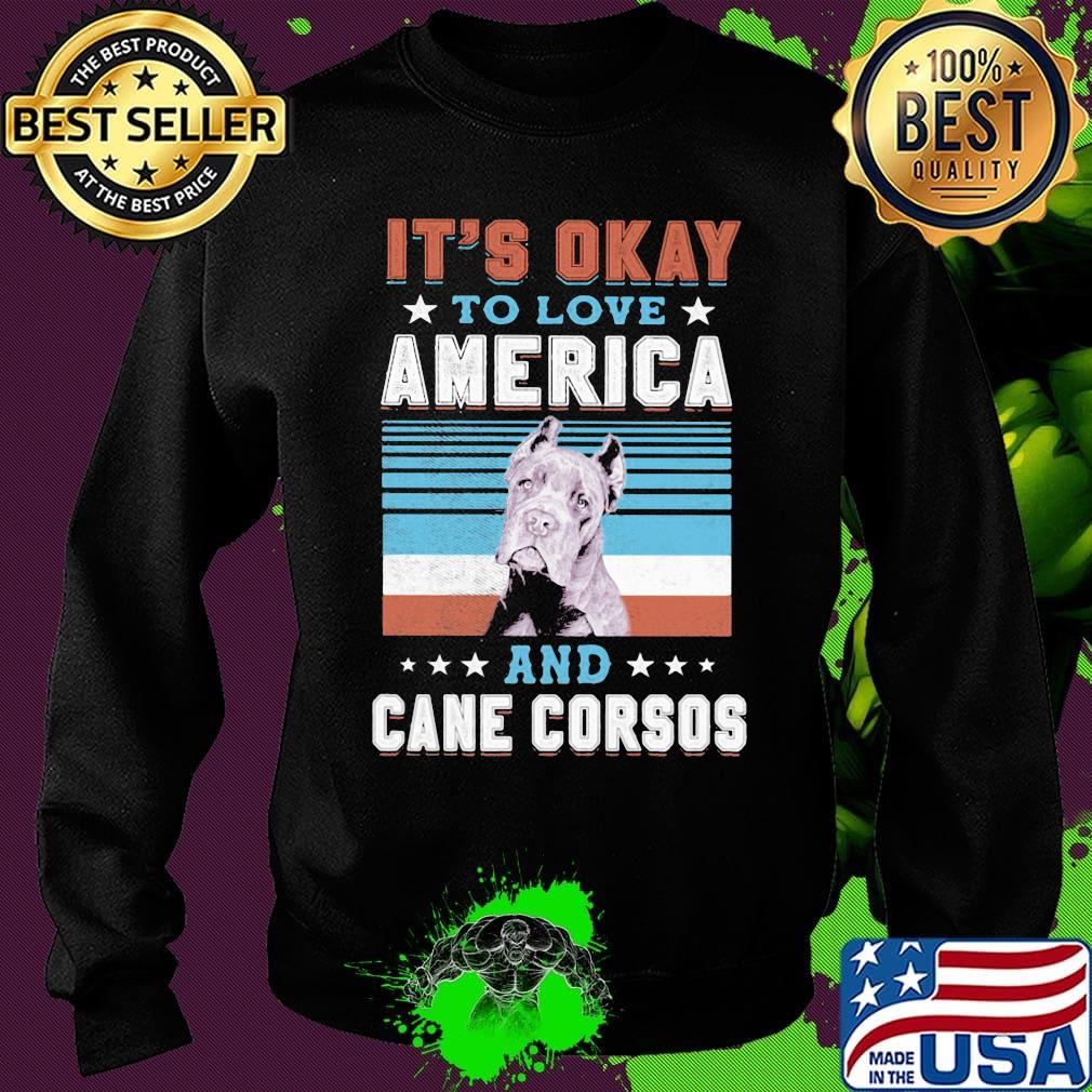 It's okay to love America and cane corsos dog vintage retro s Sweater It's okay to love America and cane corsos dog vintage retro s Sweater