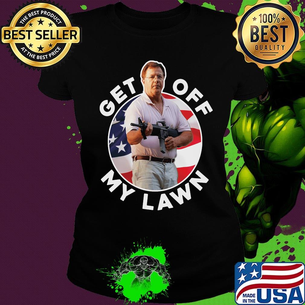 John Burns guns get off my lawn American flag s Ladies tee John Burns guns get off my lawn American flag s Ladies tee