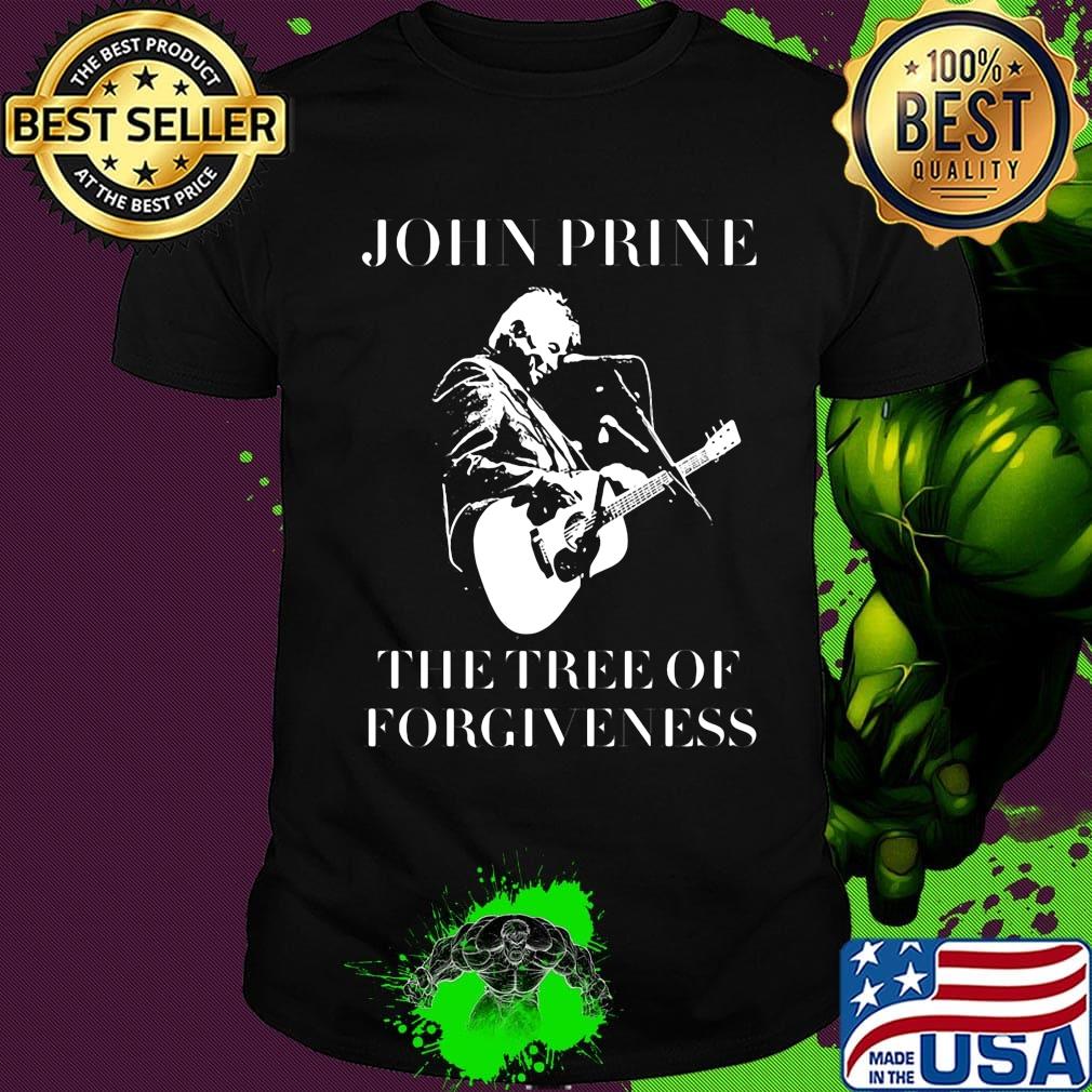 John prine the tree of forgiveness shirt