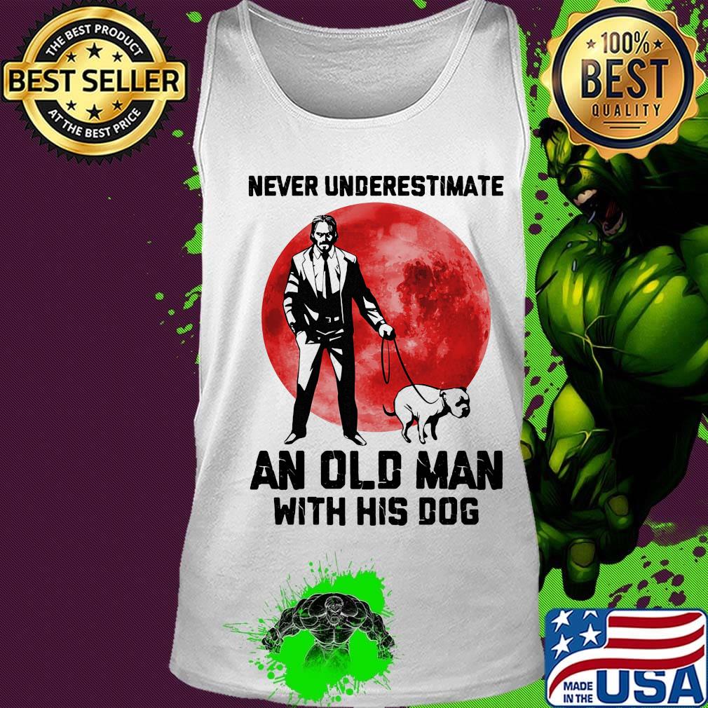 John Wick Never underestimate an old man with his dog sunset s Tank top John Wick Never underestimate an old man with his dog sunset s Tank top