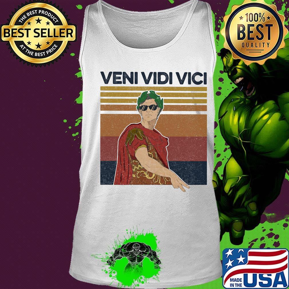 Julius Caesar Latin Quote Veni Vidi Vici Roman Vintage Retro Shirt Tank top Julius Caesar Latin Quote Veni Vidi Vici Roman Vintage Retro Shirt Tank top