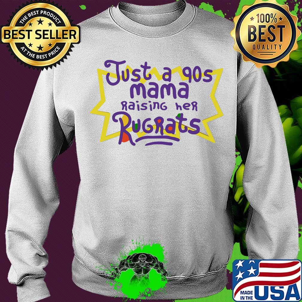 just a 90s mama raising her rugrats s Sweater just a 90s mama raising her rugrats s Sweater