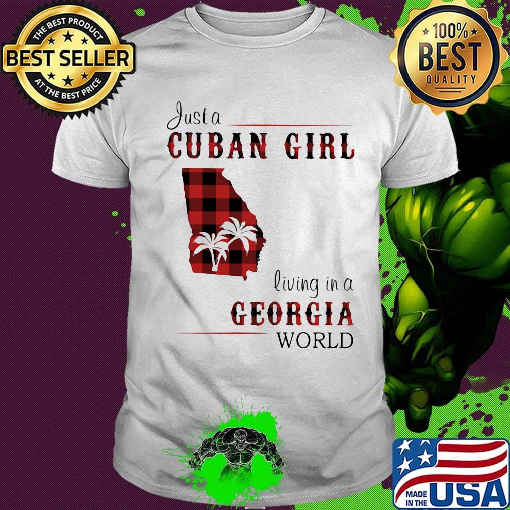 Just a Cuban girl living in a Geogia World shirt