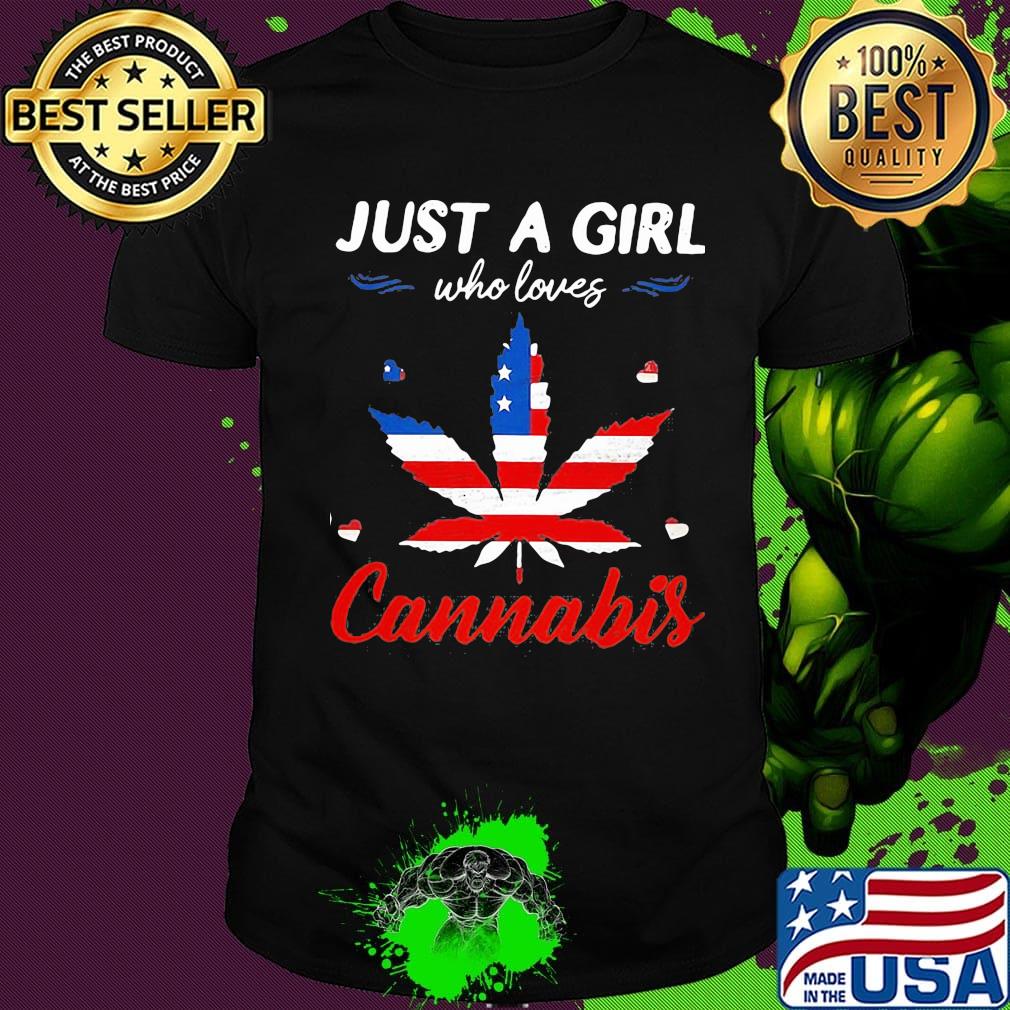 Just A Girl Who Love Canabis Independence Day Shirt