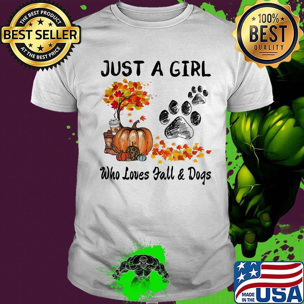 Just a girl who loves fall and paw dogs pumpkin maple leaves shirt