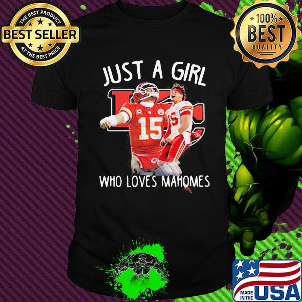 Just a girl who loves patrick mahomes shirt