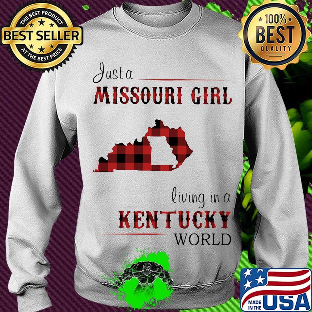 Just a missouri girl living in a kentucky world s Sweater Just a missouri girl living in a kentucky world s Sweater