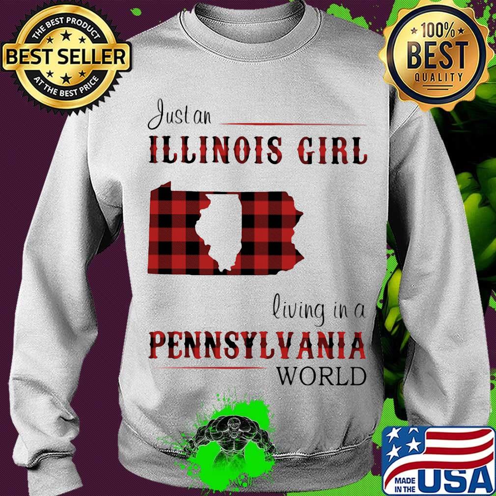 Just an ILLINOIS girl living in a Pennsylvania world Map s Sweater Just an ILLINOIS girl living in a Pennsylvania world Map s Sweater