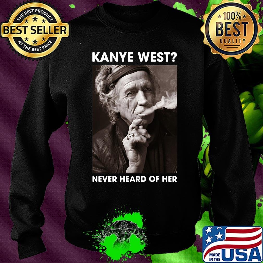 Kanye west never heard of her picture s Sweater Kanye west never heard of her picture s Sweater