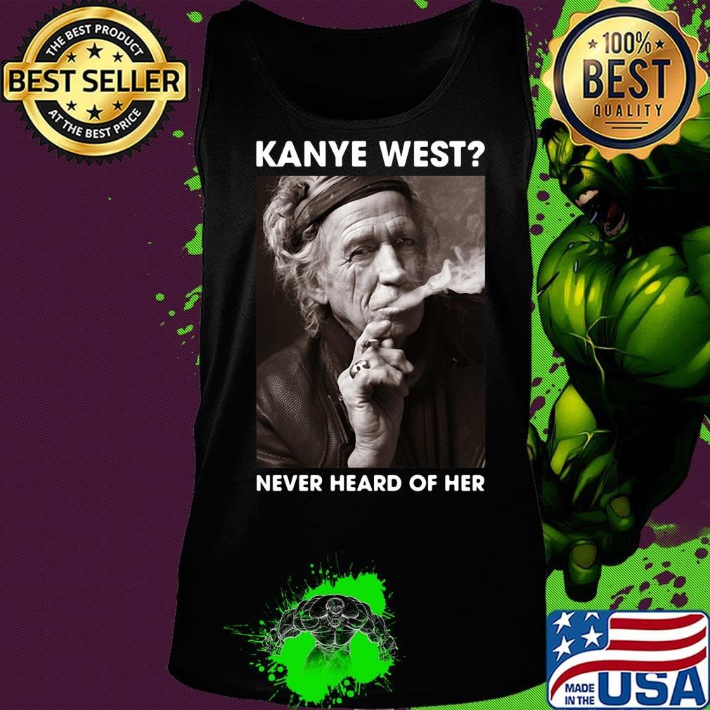 Kanye west never heard of her picture s Tank top Kanye west never heard of her picture s Tank top