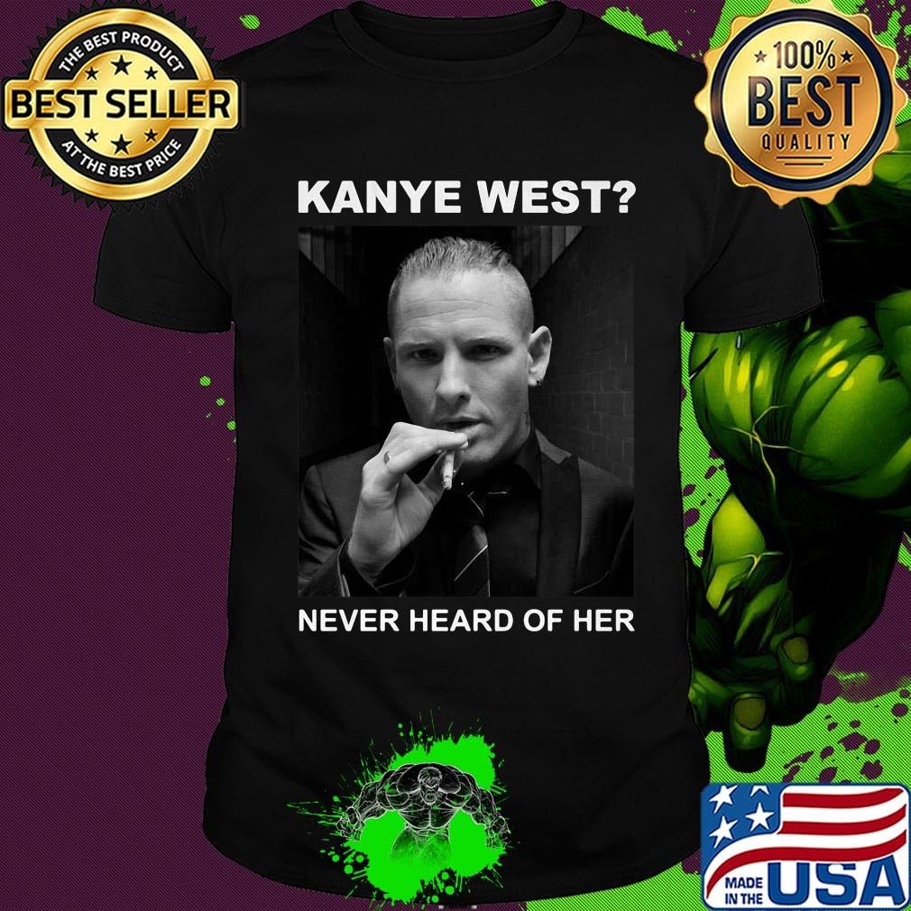 Keith richards kanye west never heard of her shirt