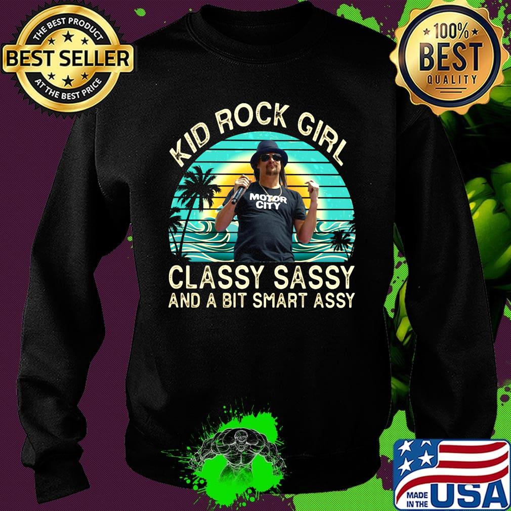 Kid rock girl classy sassy and a bit smart assy vintage retro s Sweater Kid rock girl classy sassy and a bit smart assy vintage retro s Sweater