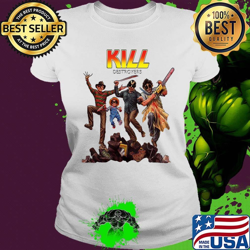 Kill destroyers serial killers kiss parody s Ladies tee Kill destroyers serial killers kiss parody s Ladies tee