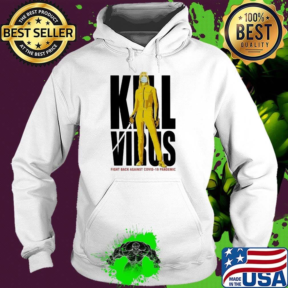 Kill Virus fight back against Covid-19 Pademic s Hoodie Kill Virus fight back against Covid-19 Pademic s Hoodie