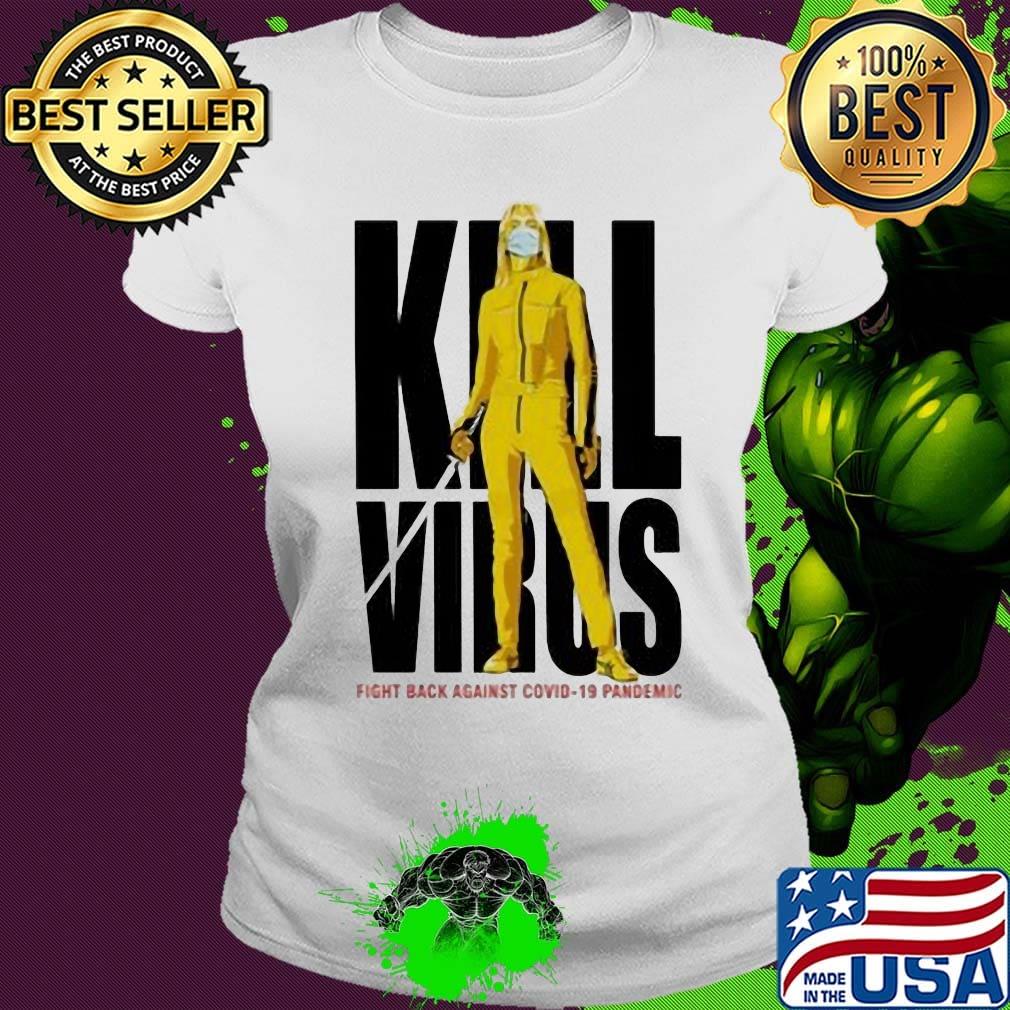 Kill Virus fight back against Covid-19 Pademic s Ladies tee Kill Virus fight back against Covid-19 Pademic s Ladies tee
