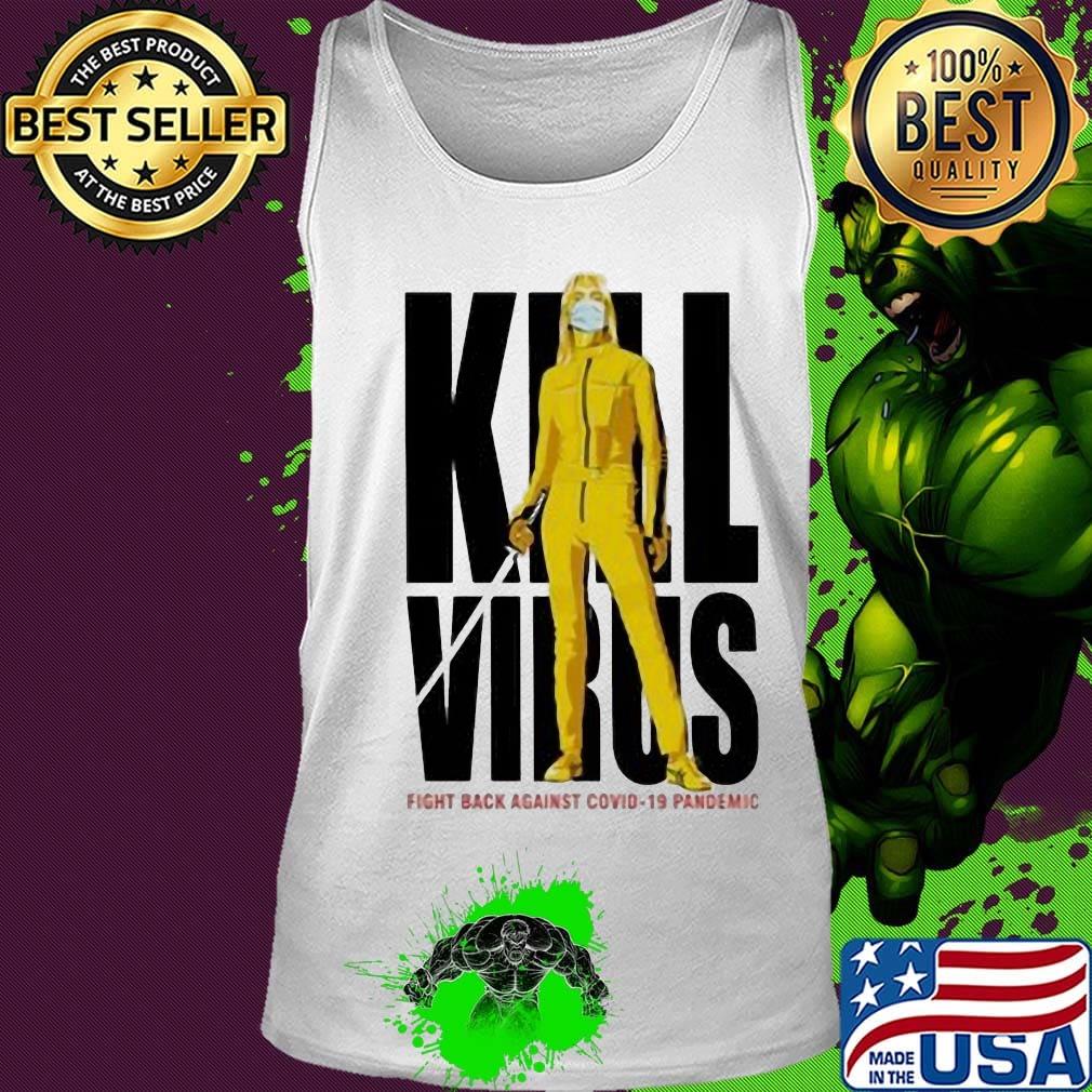 Kill Virus fight back against Covid-19 Pademic s Tank top Kill Virus fight back against Covid-19 Pademic s Tank top