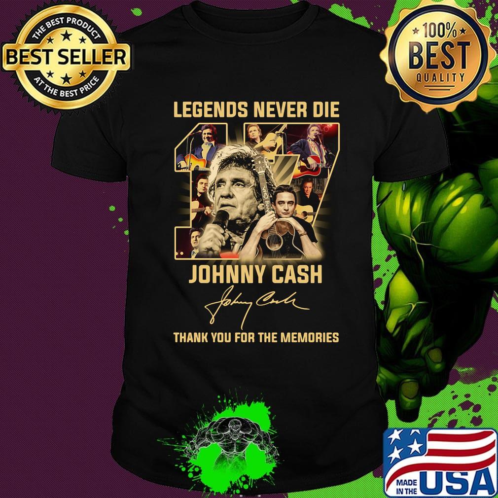 Legend never die 17 johnny cash thank you for the memories signature shirt