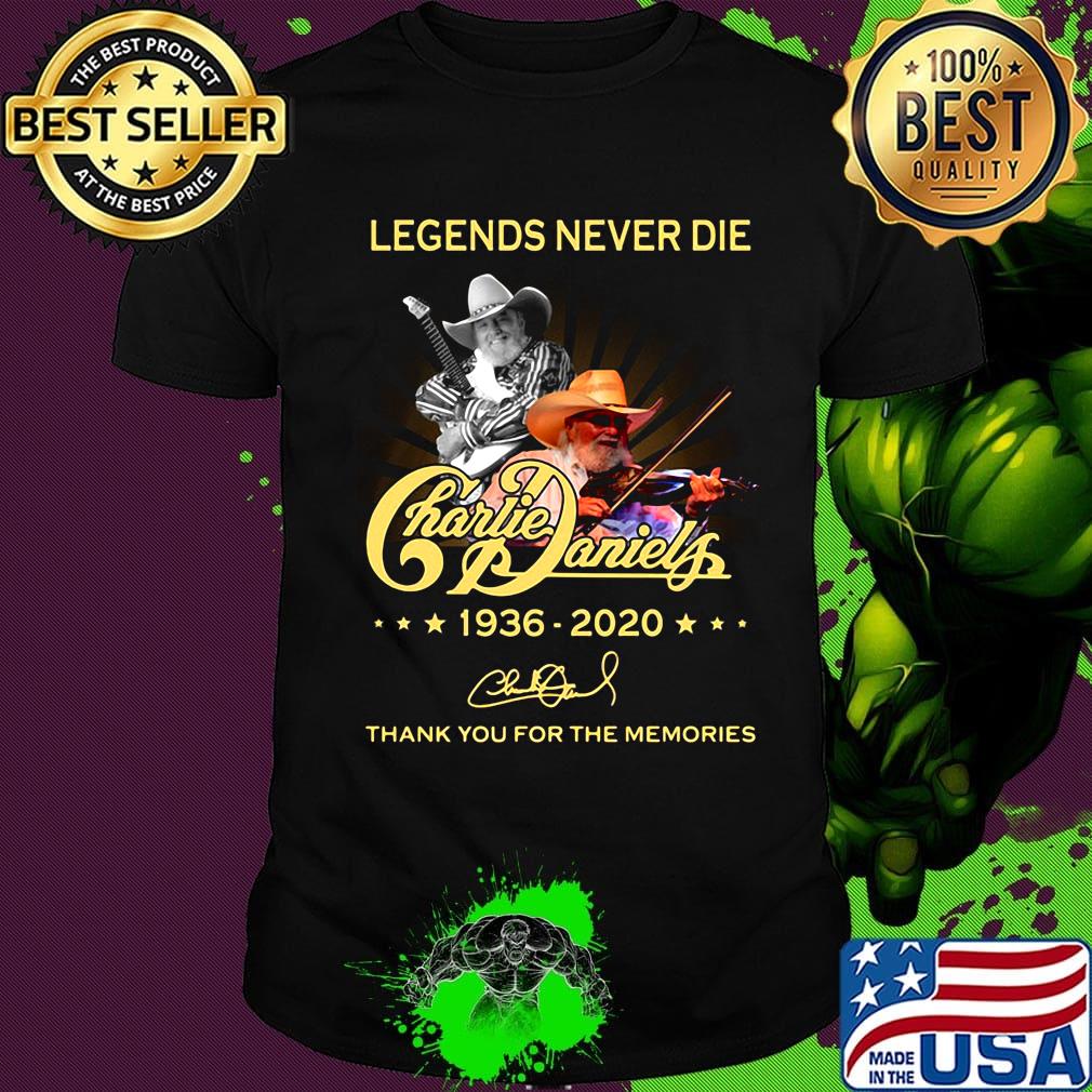 Legend never die charlie daniles 1936 2020 thank you for the memories signature shirt