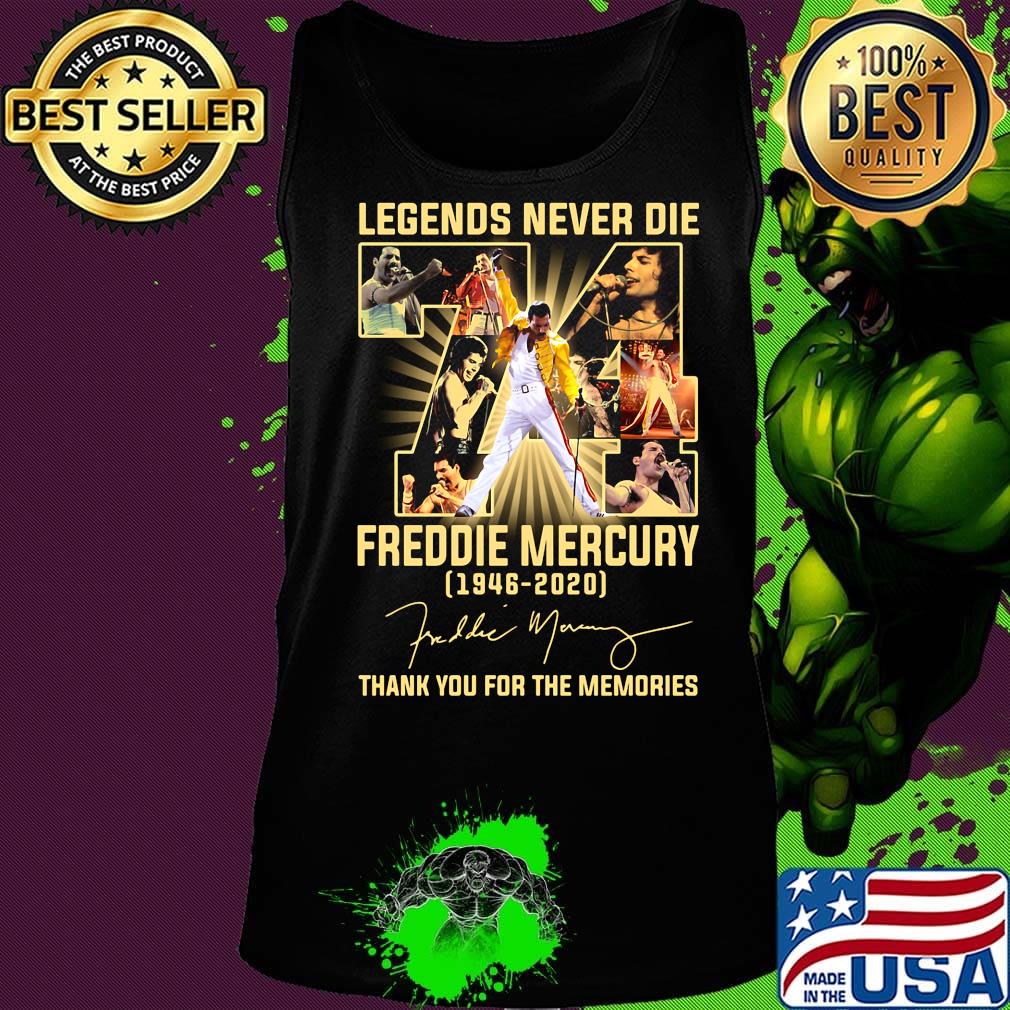 Legends never die 74 Freddie Mercury 1946-2020 thank you for the memories signature s Tank top Legends never die 74 Freddie Mercury 1946-2020 thank you for the memories signature s Tank top