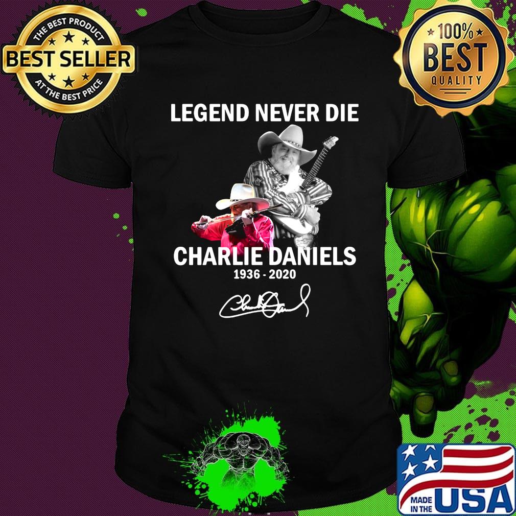 Legends never die charlie daniels 1936 2020 signature shirt