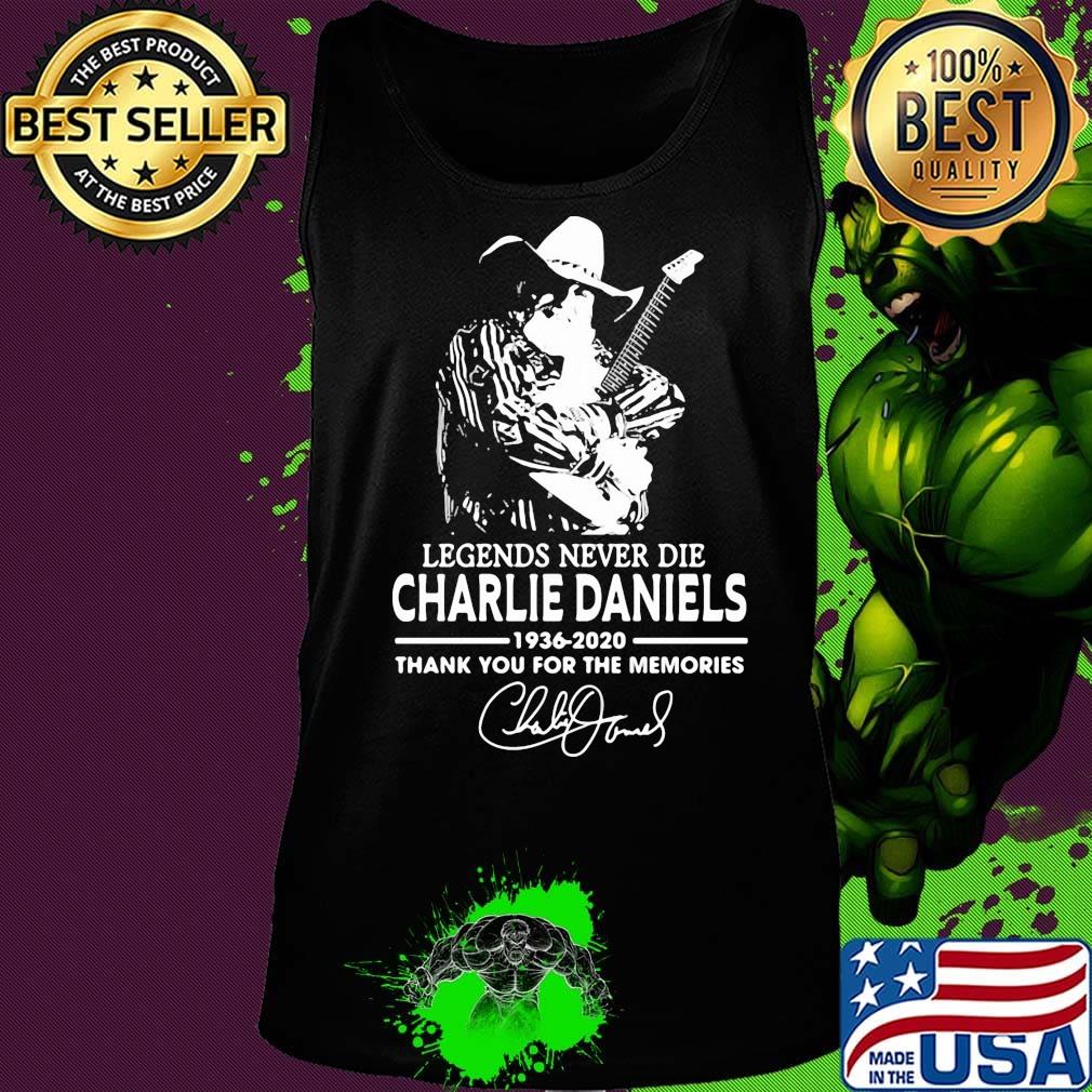 Legends never die charlie daniels 1936 2020 thank you for the memories signature s Tank top Legends never die charlie daniels 1936 2020 thank you for the memories signature s Tank top