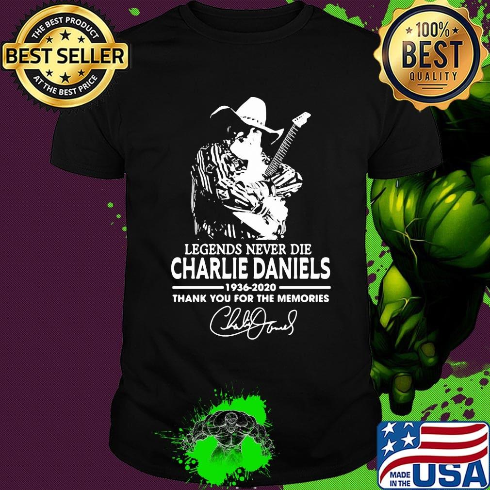 Legends never die charlie daniels 1936 2020 thank you for the memories signature shirt