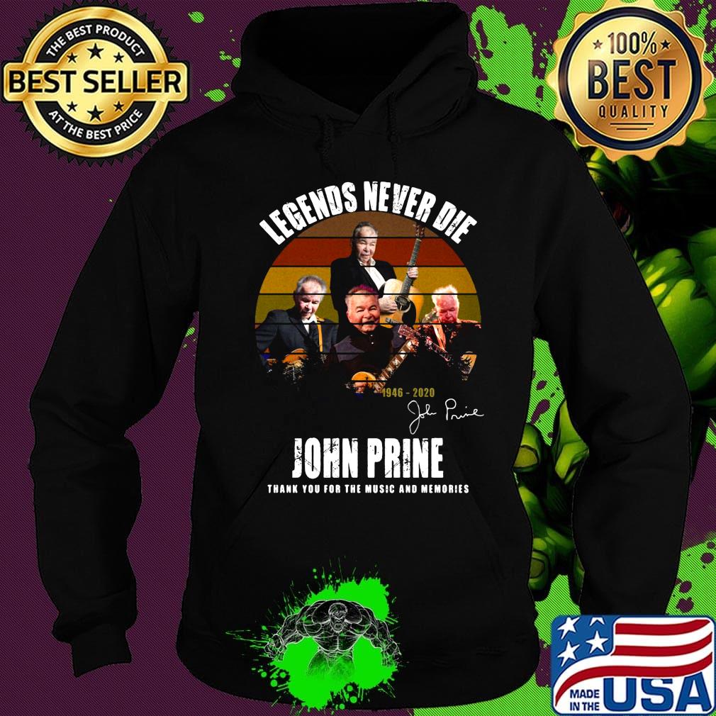 Legends never die john prine thank you for the music and memories signature vintage retro s Hoodie Legends never die john prine thank you for the music and memories signature vintage retro s Hoodie