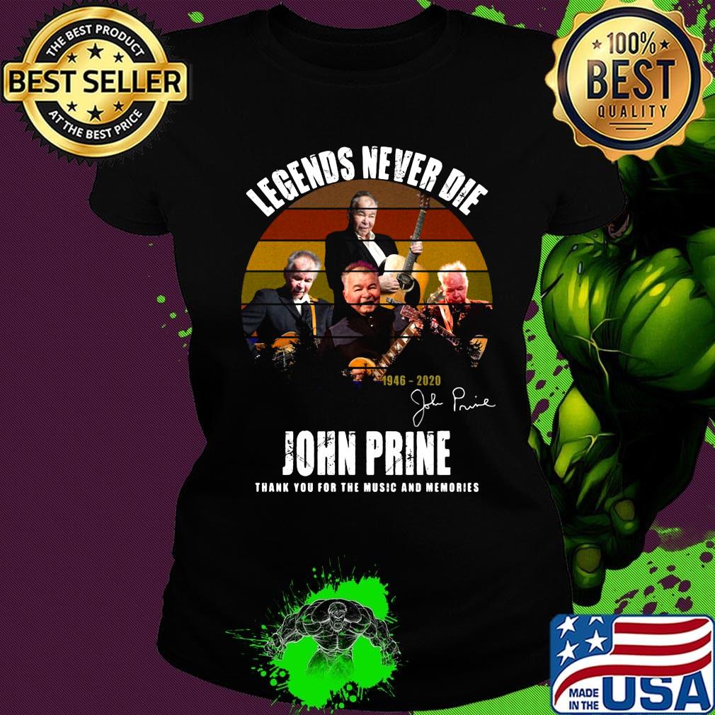 Legends never die john prine thank you for the music and memories signature vintage retro s Ladies tee Legends never die john prine thank you for the music and memories signature vintage retro s Ladies tee