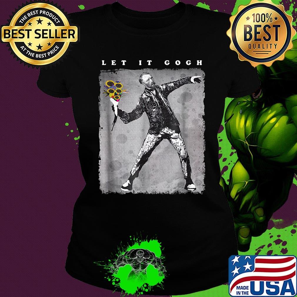 Let it van gogh flowers art s Ladies tee Let it van gogh flowers art s Ladies tee