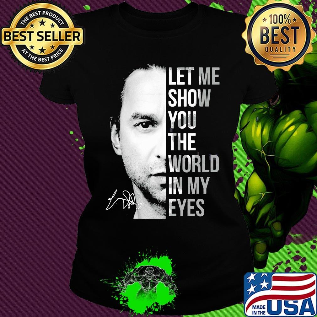 Let me show you the world in my eyes depeche mode dave gahan signature s Ladies tee Let me show you the world in my eyes depeche mode dave gahan signature s Ladies tee