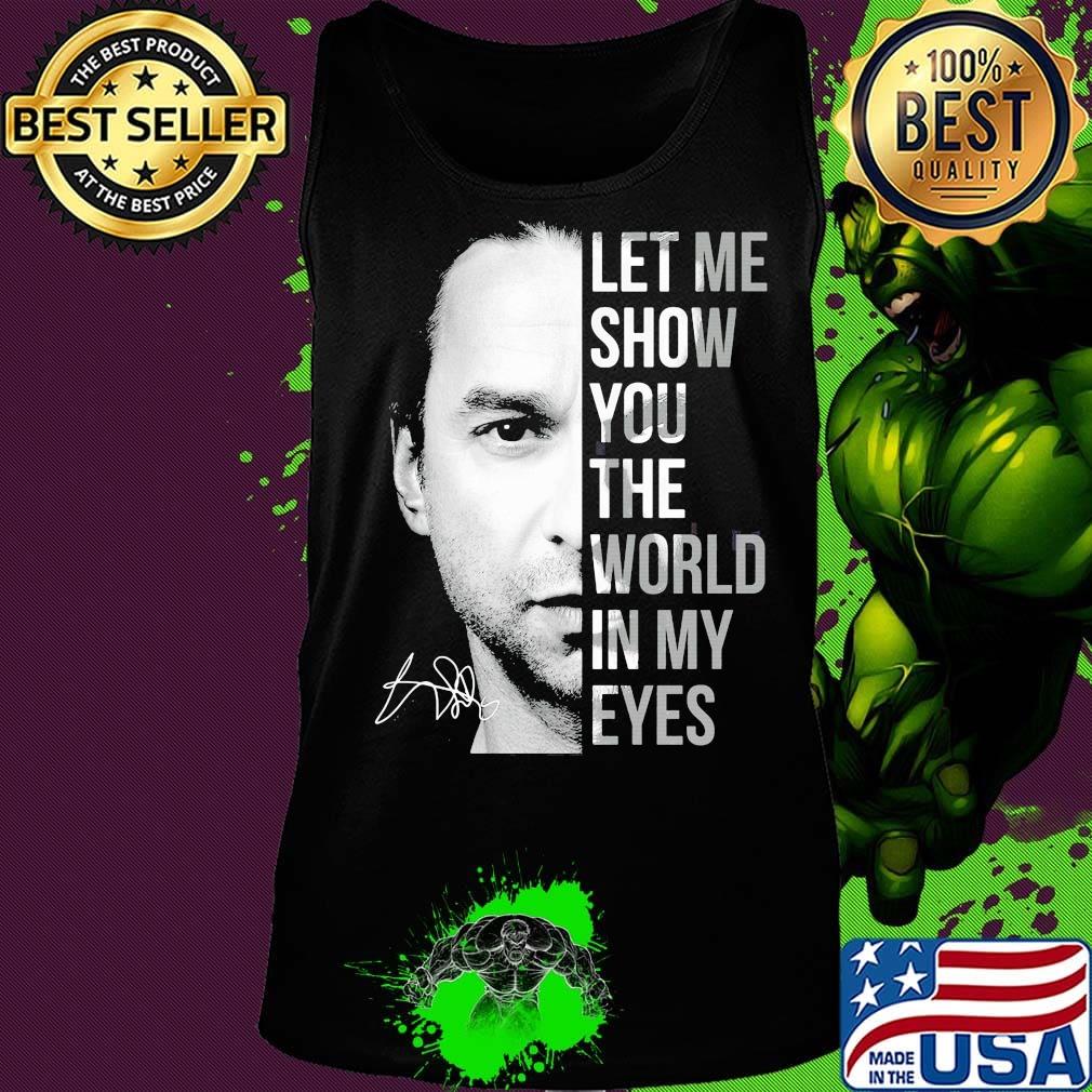 Let me show you the world in my eyes depeche mode dave gahan signature s Tank top Let me show you the world in my eyes depeche mode dave gahan signature s Tank top