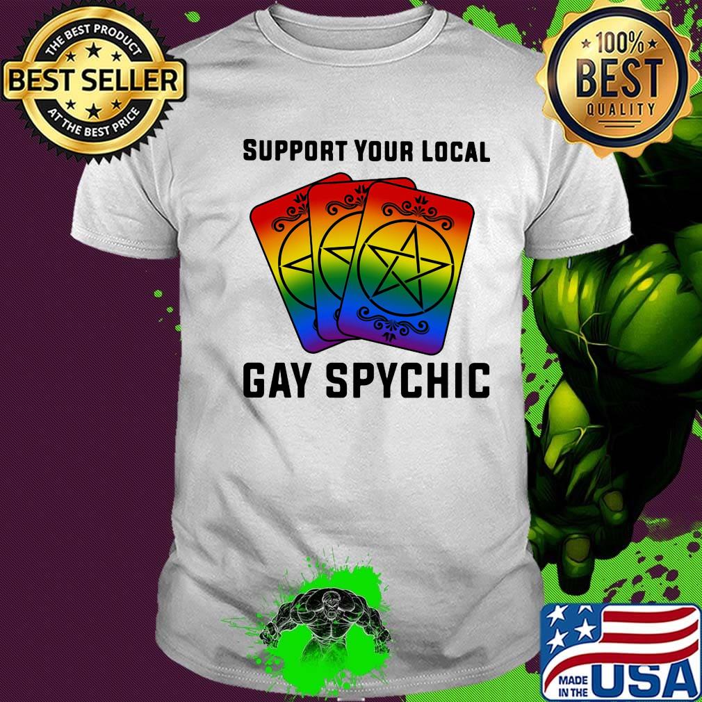 LGBT card support your local gay psychic shirt