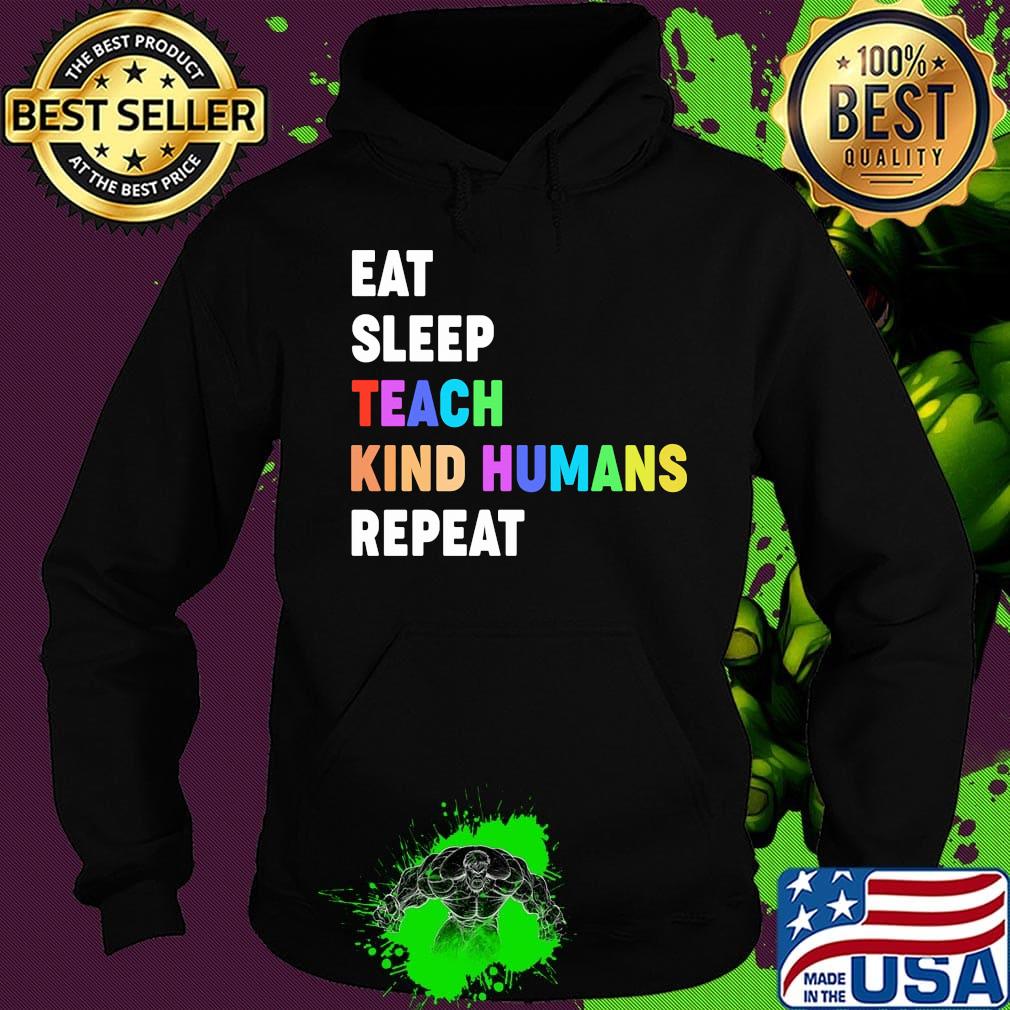 Lgbt eat sleep teach kind humans repeat black lives matter s Hoodie Lgbt eat sleep teach kind humans repeat black lives matter s Hoodie
