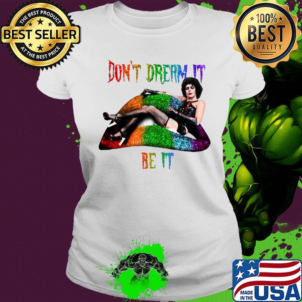 Lgbt lips frank n furter don't dream it be it s Ladies tee Lgbt lips frank n furter don't dream it be it s Ladies tee