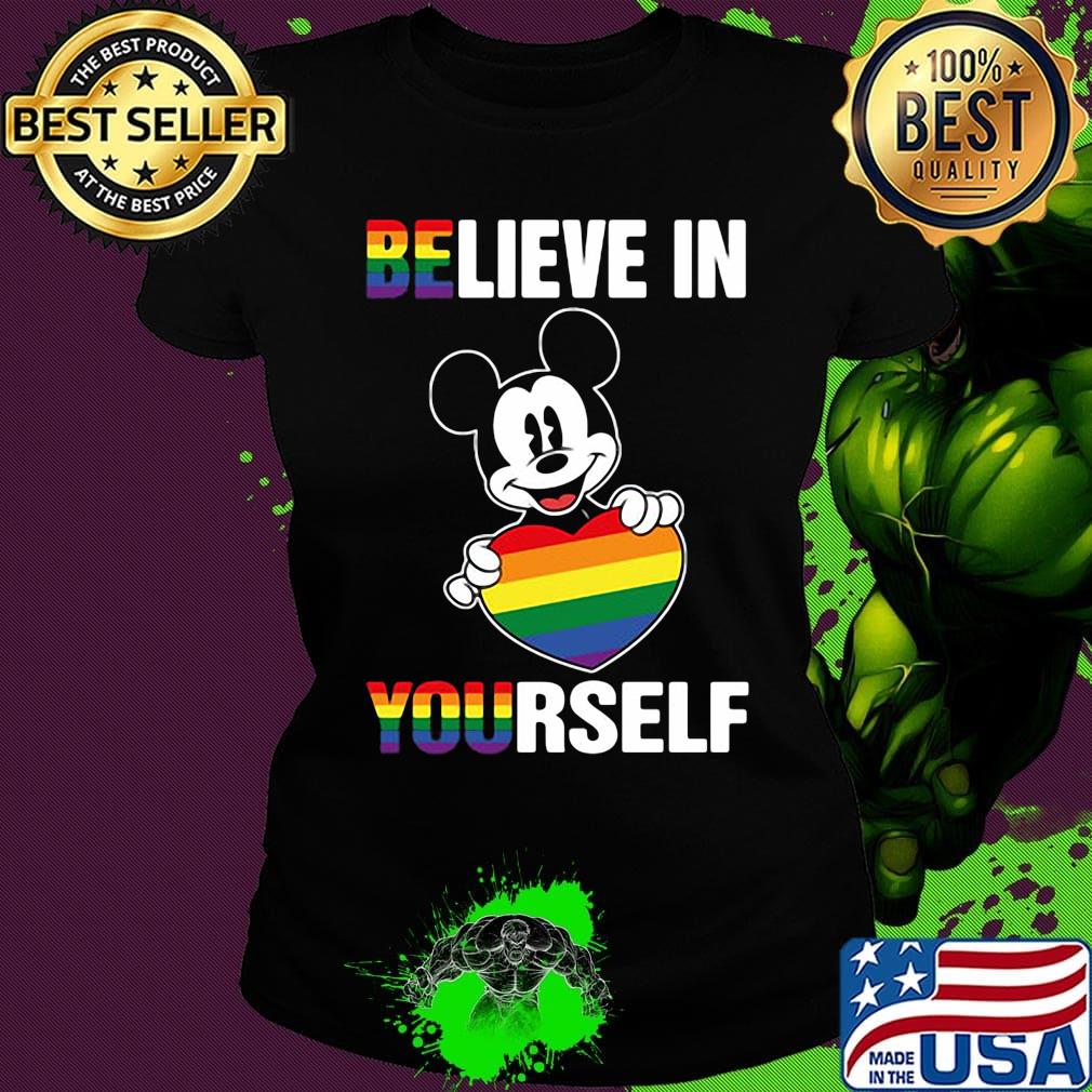 Lgbt mickey mouse hug heart believe in yourself s Ladies tee Lgbt mickey mouse hug heart believe in yourself s Ladies tee
