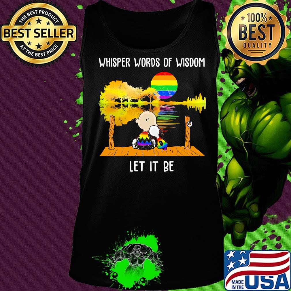 Lgbt snoopy and charlie whisper words of wisdom let it be s Tank top Lgbt snoopy and charlie whisper words of wisdom let it be s Tank top