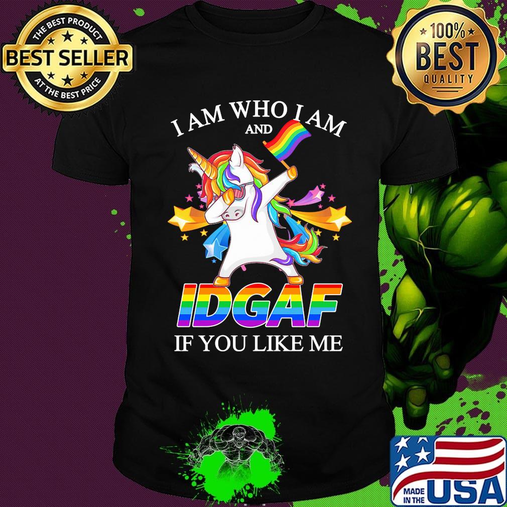 LGBT unicorn I am who I am and IDGAF if you like me shirt