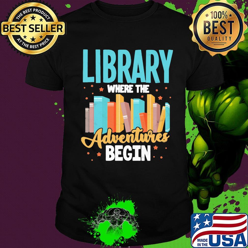 Library Where The Adventure Begin Books Shirt