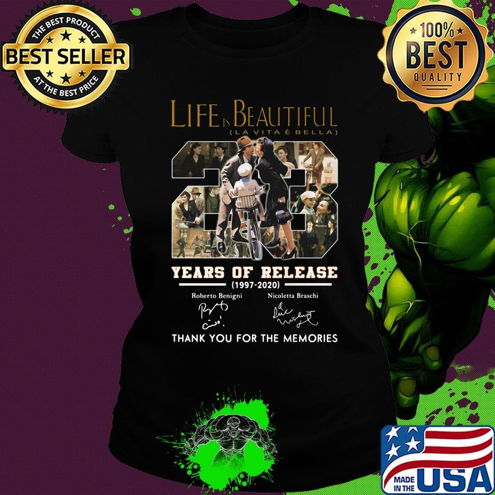 Life is beautiful slavita 23 years of release 1997 2020 thank you for the memories signatures s Ladies tee Life is beautiful slavita 23 years of release 1997 2020 thank you for the memories signatures s Ladies tee