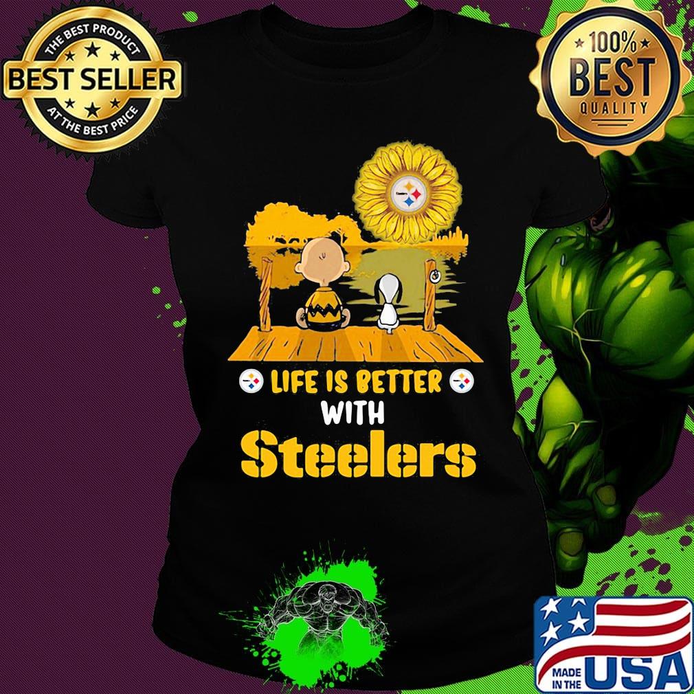 Life is better with Steelers snoopy and Chailer brown s Ladies tee Life is better with Steelers snoopy and Chailer brown s Ladies tee