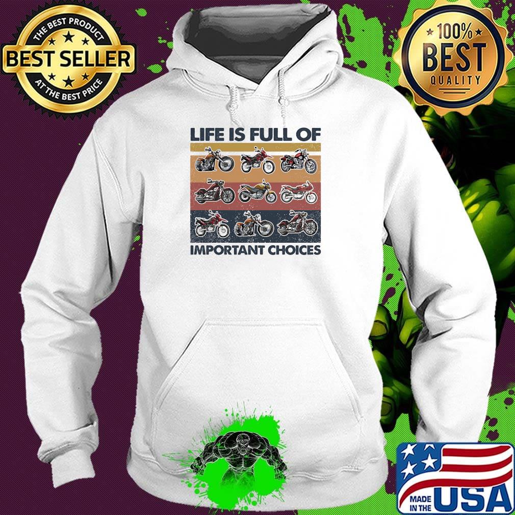 Life is full of important choices motocross s Hoodie Life is full of important choices motocross s Hoodie