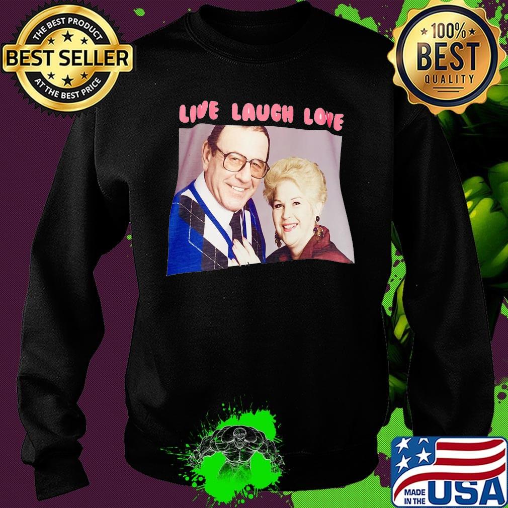 Live laugh love with pat and frank s Sweater Live laugh love with pat and frank s Sweater
