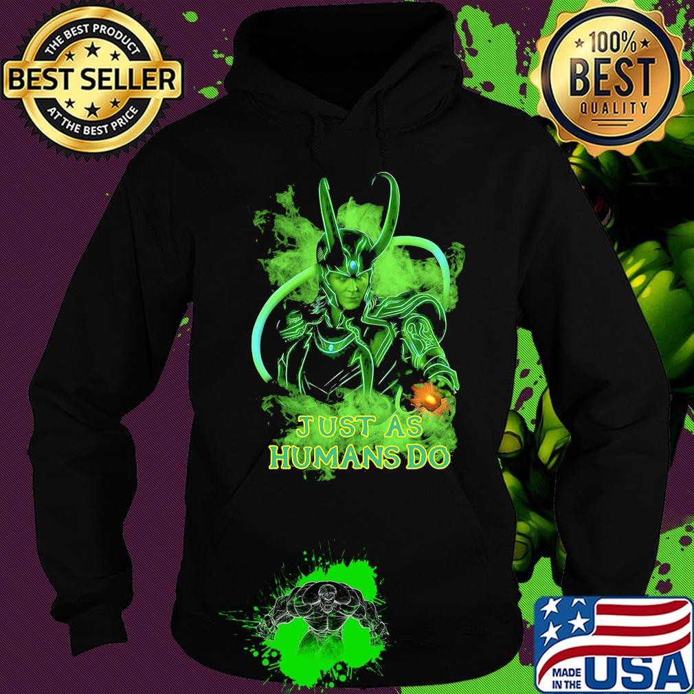Loki god of mischief just as humans do s Hoodie Loki god of mischief just as humans do s Hoodie