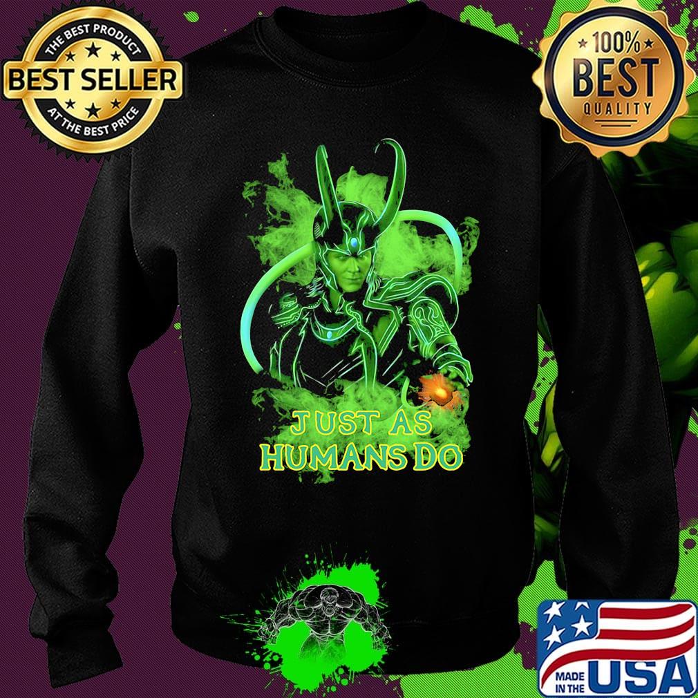 Loki god of mischief just as humans do s Sweater Loki god of mischief just as humans do s Sweater