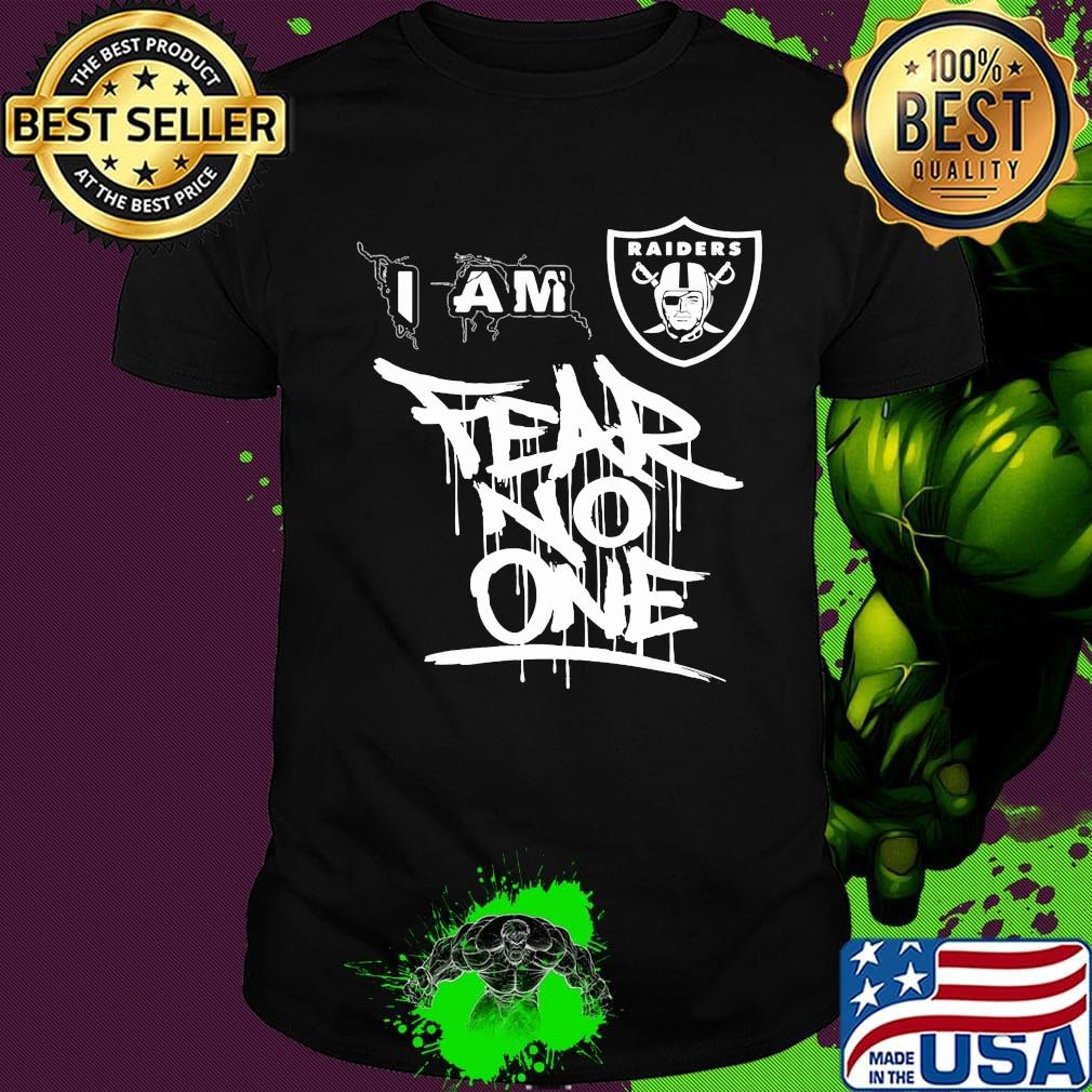 Los angeles raiders i am fear no one shirt