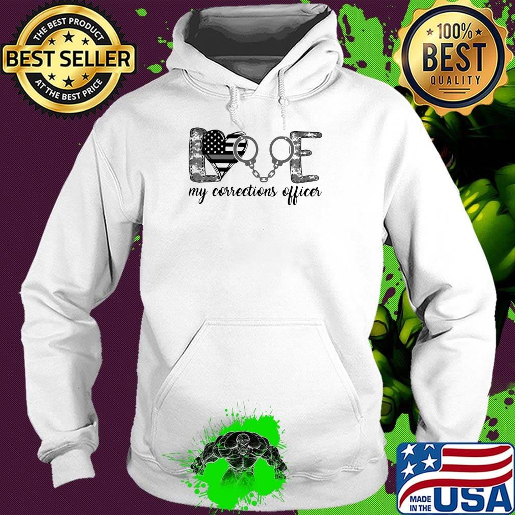 Love My Corrections Officer Independence Day Shirt Hoodie Love My Corrections Officer Independence Day Shirt Hoodie